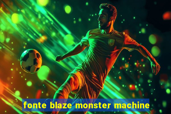 fonte blaze monster machine